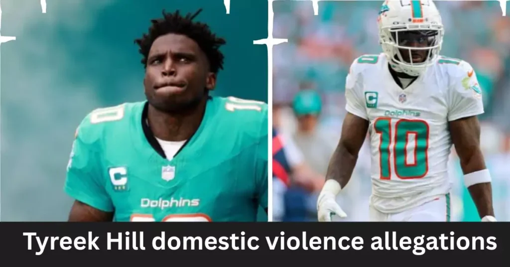 Tyreek Hill domestic violence allegations