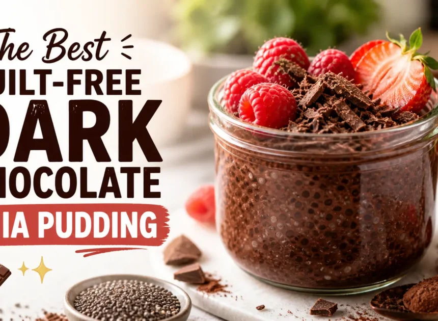 The Best Guilt-Free Dark Chocolate Chia Pudding